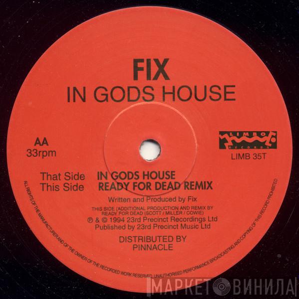 Fix  - In Gods House