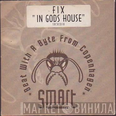 Fix   - In Gods House