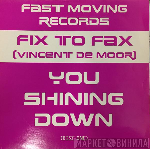 Fix To Fax - You Shining Down (Disc One)
