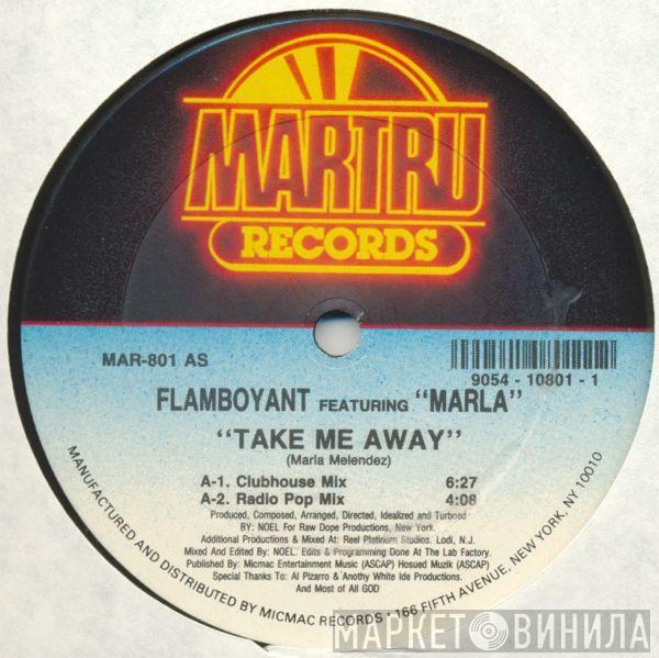 Flamboyant , Marla - Take Me Away