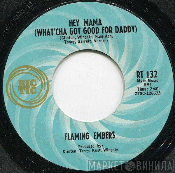 Flaming Ember - Hey Mama (What'Cha Got Good For Daddy) / Let's Have A Love-In (Cause Everybody Needs Love)