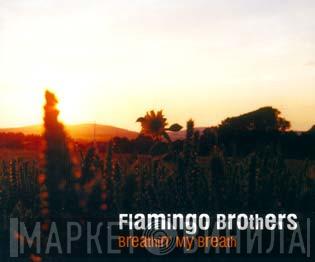  Flamingo Brothers  - Breathin' My Breath