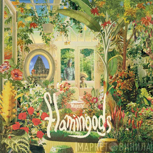 Flamingods - Majesty