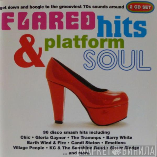  - Flared Hits & Platform Soul