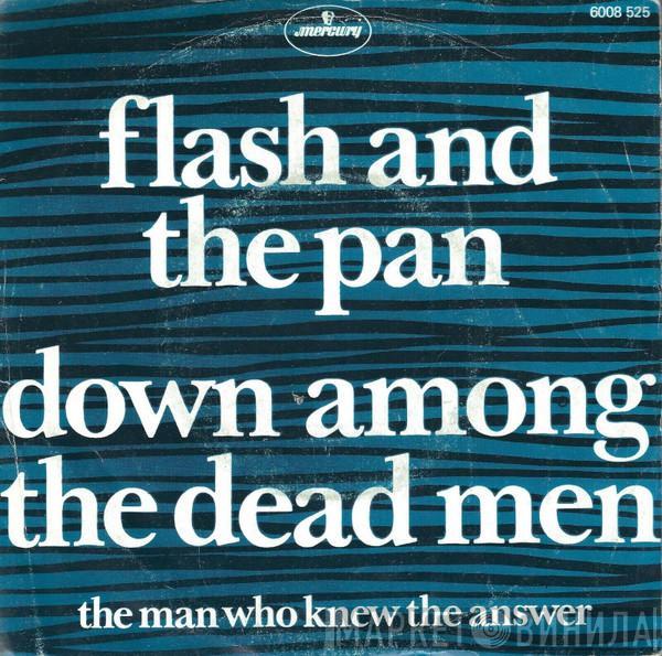  Flash & The Pan  - Down Among The Dead Men