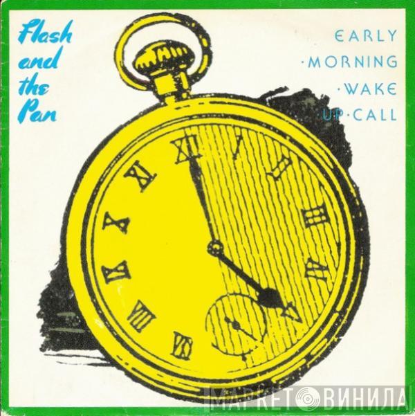 Flash & The Pan - Early Morning Wake Up Call