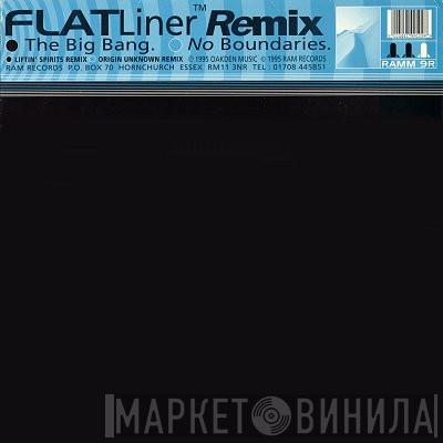  Flatliner  - The Big Bang / No Boundaries (Remixes)