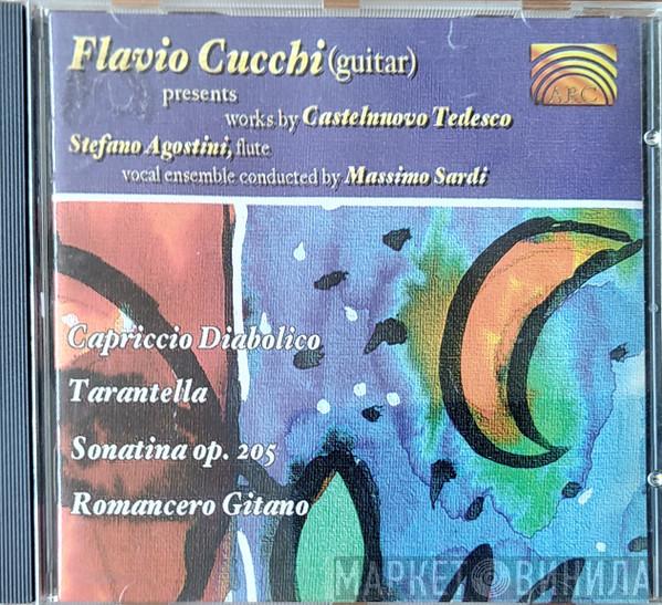 Flavio Cucchi - Flavio Cucchi Presents Works By Castelnuovo Tedesco