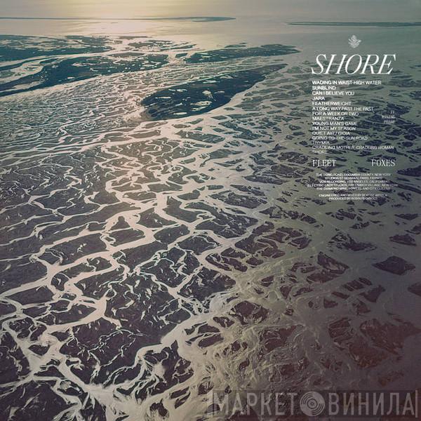  Fleet Foxes  - Shore