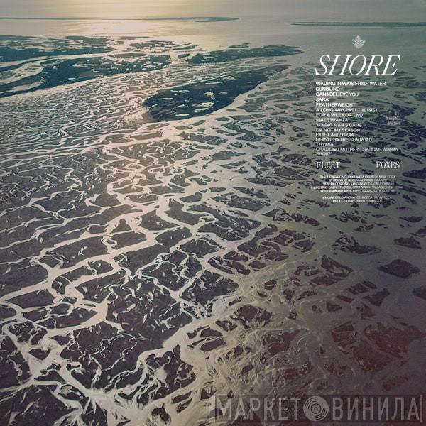  Fleet Foxes  - Shore