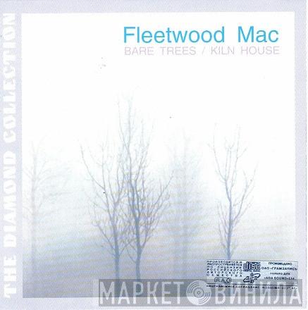  Fleetwood Mac  - Bare Trees / Kiln House