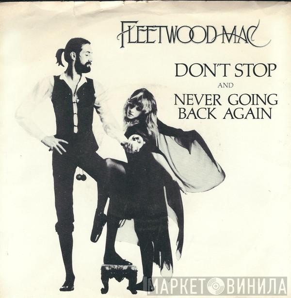  Fleetwood Mac  - Don't Stop / Never Going Back Again