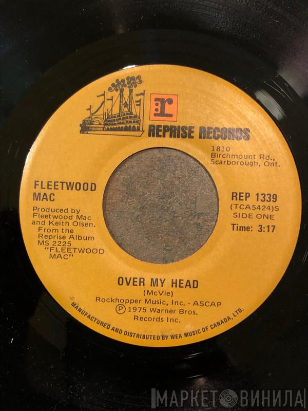  Fleetwood Mac  - Over My Head / I'm So Afraid