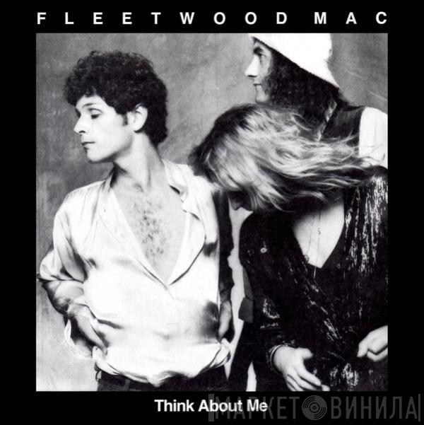  Fleetwood Mac  - Think About Me / Save Me A Place