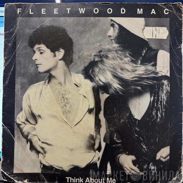  Fleetwood Mac  - Think About Me / Save Me A Place