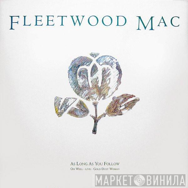 Fleetwood Mac - As Long As You Follow