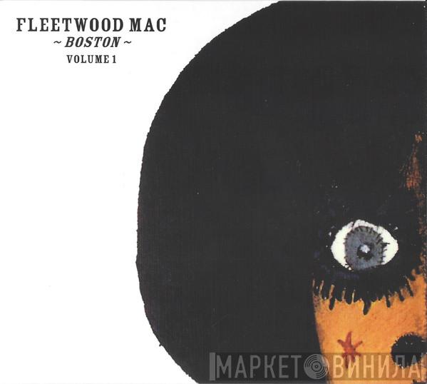 Fleetwood Mac - Boston - Volume 1