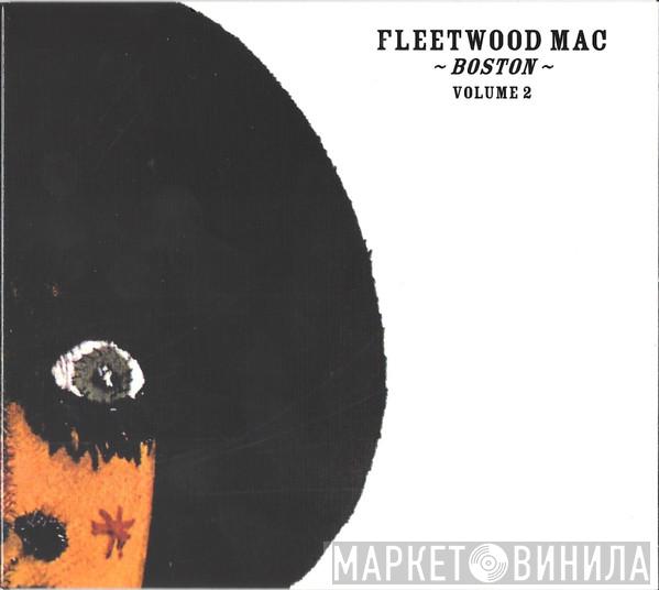 Fleetwood Mac - Boston - Volume 2