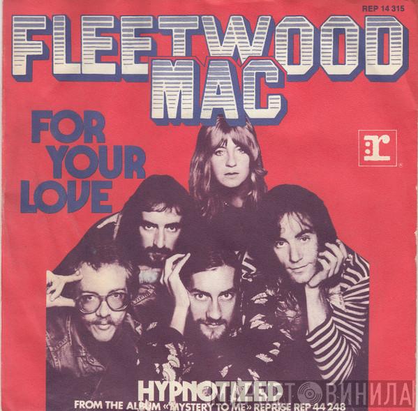  Fleetwood Mac  - For Your Love