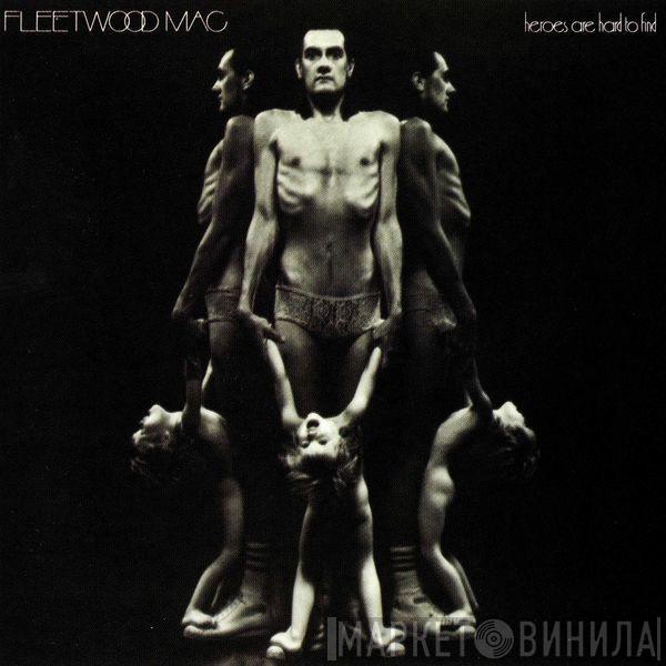  Fleetwood Mac  - Heroes Are Hard To Find