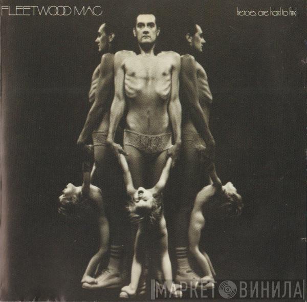  Fleetwood Mac  - Heroes Are Hard To Find
