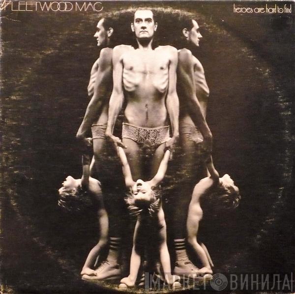  Fleetwood Mac  - Heroes Are Hard To Find