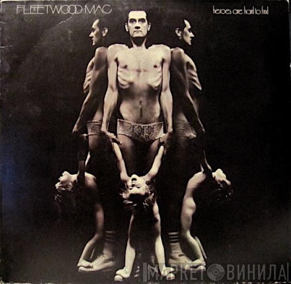  Fleetwood Mac  - Heroes Are Hard To Find