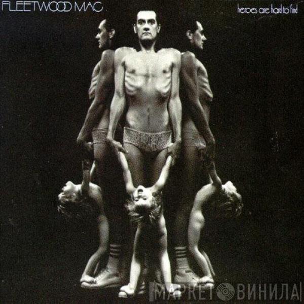  Fleetwood Mac  - Heroes Are Hard To Find