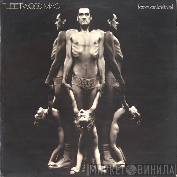 Fleetwood Mac  - Heroes Are Hard To Find