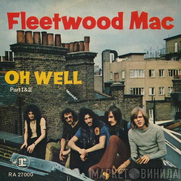  Fleetwood Mac  - Oh Well (Part I & II)