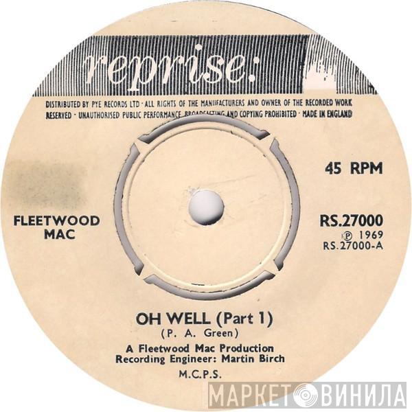 Fleetwood Mac - Oh Well (Parts 1 & 2)