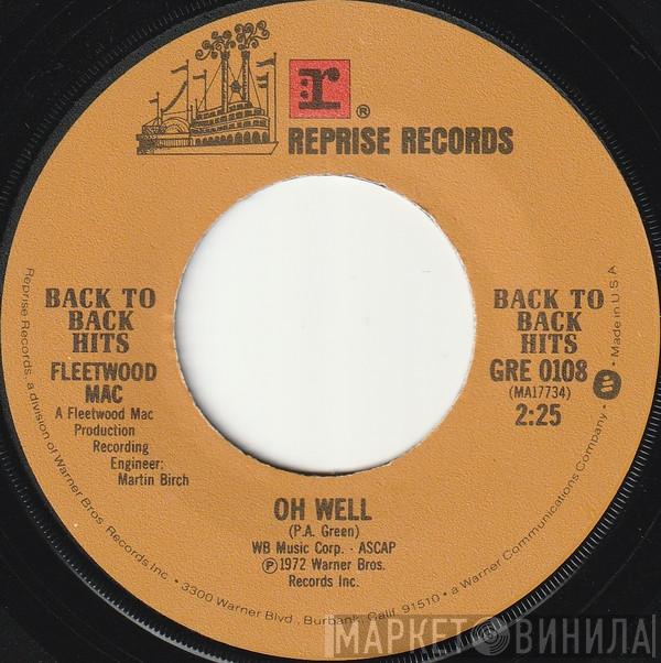 Fleetwood Mac - Oh Well / The Green Manalishi (With The Two Prong Crown)