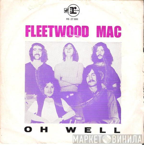 Fleetwood Mac  - Oh Well