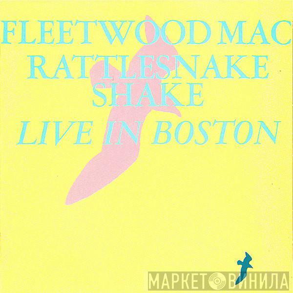  Fleetwood Mac  - Rattlesnake Shake - Live In Boston