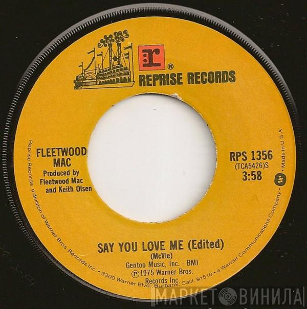  Fleetwood Mac  - Say You Love Me (Edited)
