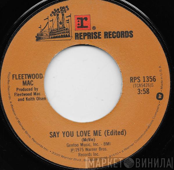  Fleetwood Mac  - Say You Love Me (Edited)
