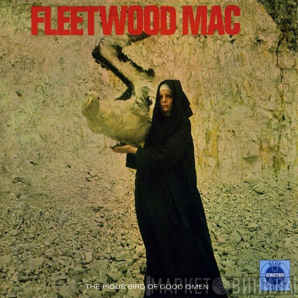  Fleetwood Mac  - The Pious Bird Of Good Omen