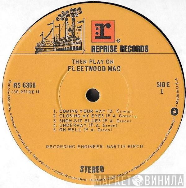  Fleetwood Mac  - Then Play On