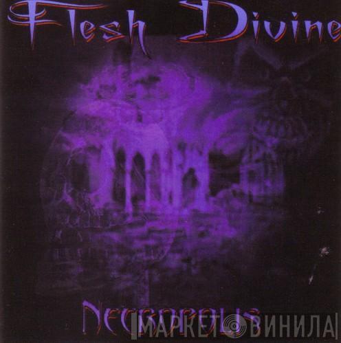 Flesh Divine - Necropolis