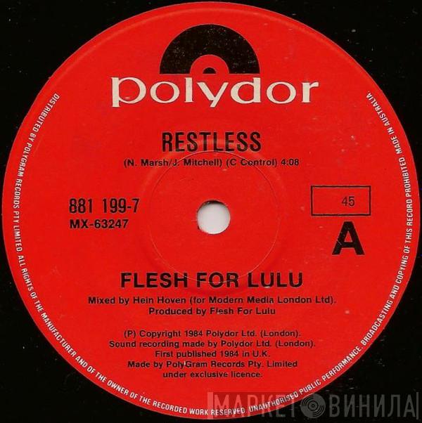  Flesh For Lulu  - Restless