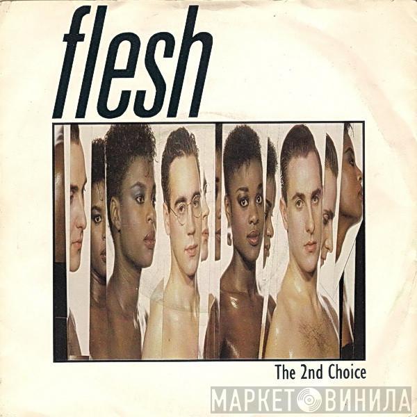 Flesh  - The 2nd Choice