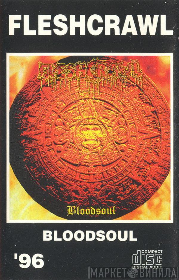 Fleshcrawl - Bloodsoul