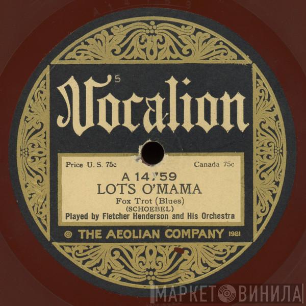  Fletcher Henderson And His Orchestra  - Lots O'Mama / Cotton Picker's Ball