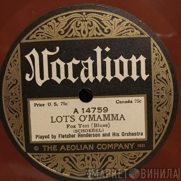  Fletcher Henderson And His Orchestra  - Lots O'Mamma / Cotton Picker's Ball