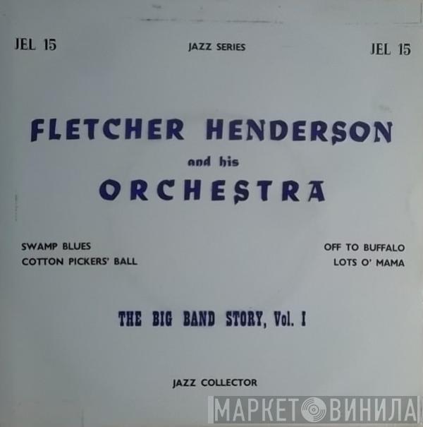 Fletcher Henderson And His Orchestra - Big Band Story Vol 1