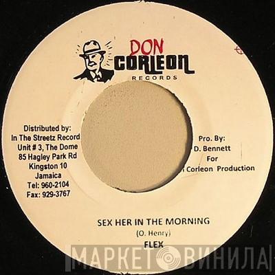 Flex  - Sex Her In The Morning