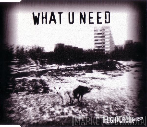 Flightcrank  - What U Need