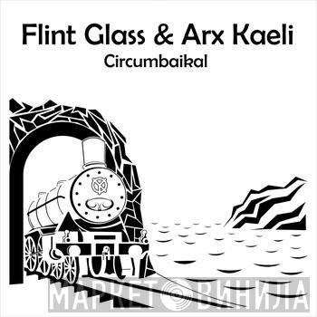 Flint Glass, Arx Kaeli - Circumbaikal