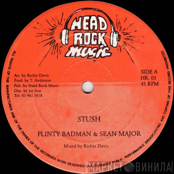 Flinty Badman, Sean Major - Stush