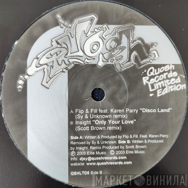 Flip & Fill, Karen Parry, Insight  - Disco Land (Remix) / Only Your Love (Remix)